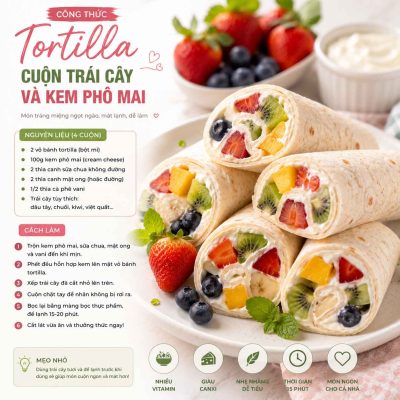 Tortilla cuon trai cay va kem pho mai