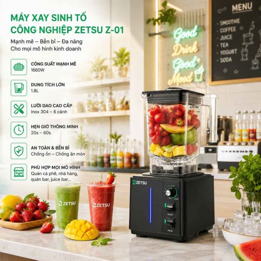 Máy xay sinh tố công nghiệp Zetsu Z-01 hiện đại