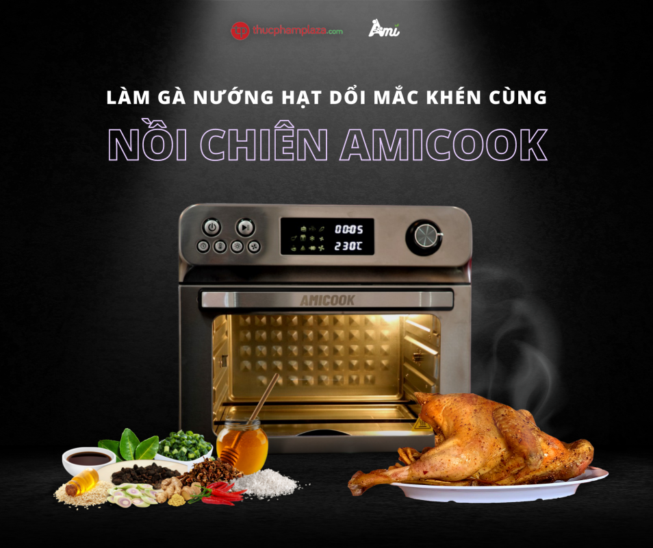 Gà nướng hạt dổi, mắc khén bằng nồi chiên không dầu AMICOOK 1 3 1 large