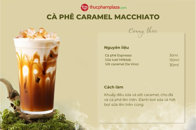 Công thức cà phê Caramel Macchiato giúp tăng doanh thu quán 1 cà phê Caramel Macchiato