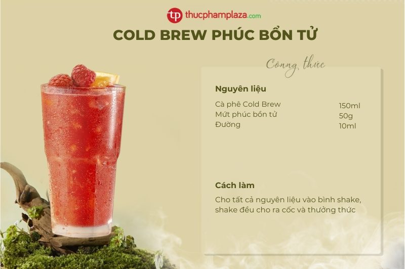 Hướng Dẫn Công Thức Cold Brew Phúc Bồn Tử Thơm Ngon Dễ Làm 1 Cold Brew Phúc Bồn Tử