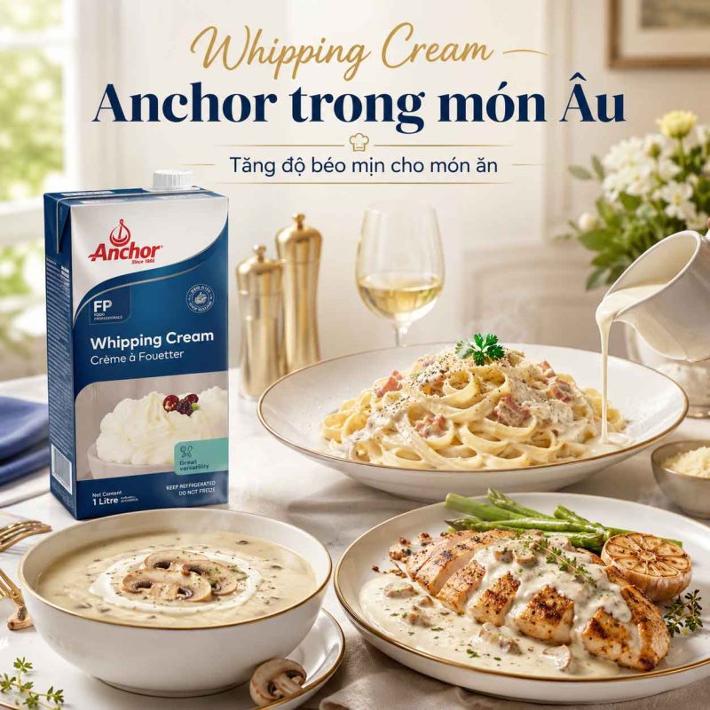 Whipping Cream Anchor trong món Âu – Tăng độ béo mịn cho món ăn 1 whip Anchor trong mon Au Copy